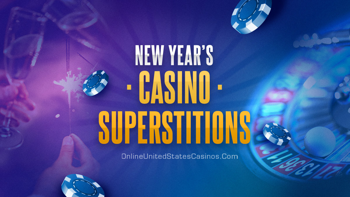 New Yearâ $ s Superstitions to Up Your Gambling Luck